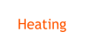 Heating