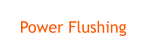 Power Flushing